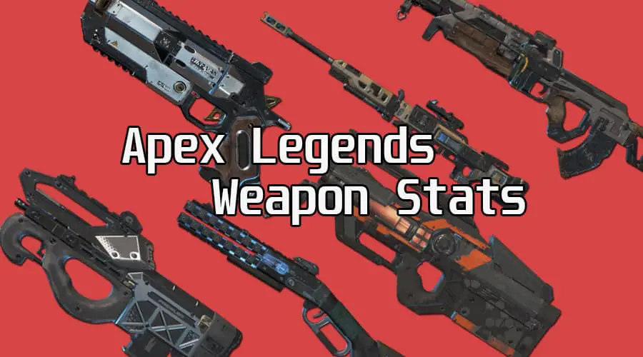 Apex Legends Weapon Stats Dmg Dps Shots To Kill Kavo Gaming